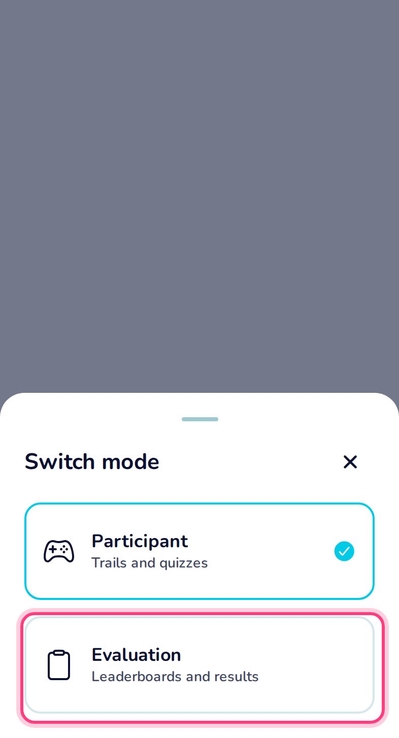 Switch between playing and evaluating